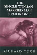 The Single Woman-Married Man Syndrome