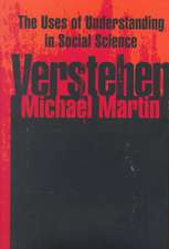 Verstehen: The Uses of Understanding in the Social Sciences