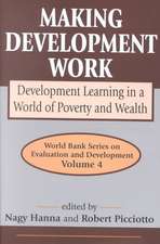 Making Development Work: Development Learning in a World of Poverty and Wealth