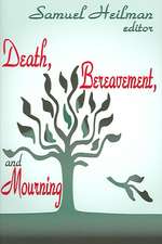 Death, Bereavement, and Mourning