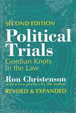 Political Trials: Gordian Knots in the Law