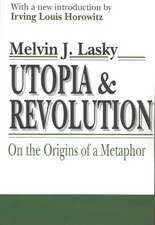 Utopia and Revolution: On the Origins of a Metaphor