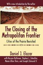 The Closing of the Metropolitan Frontier: Cities of the Prairie Revisited