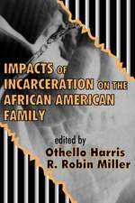 Impacts of Incarceration on the African American Family