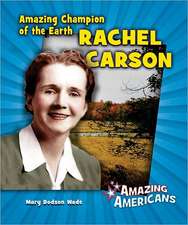 Amazing Champion of the Earth Rachel Carson