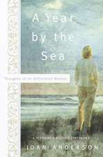 A Year by the Sea: Thoughts of an Unfinished Woman