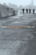 Wilco: Learning How to Die