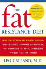 The Fat Resistance Diet: Eliminate Cravings, Supercharge Your Metabolism, Fight Inflammation, Lose