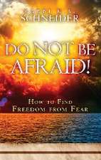 Do Not Be Afraid