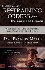 Issuing Divine Restraining Orders from the Courts of Heaven: Restricting and Revoking the Plans of the Enemy