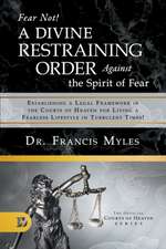 Fear Not! A Divine Restraining Order Against the Spirit of Fear