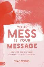 Your Mess is Your Message