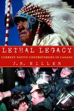 Lethal Legacy: Current Native Controversies in Canada