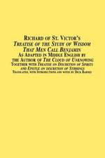 Richard of St. Victor's Treatise of the Study of Wisdom That Men Call Benjamin as Adapted in Middle English by the Author of the Cloud of Unknowing to