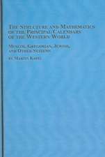 The Structure And Mathematics of the Principal Calendars of the Western World: Muslim, Gregorian, Jewish, And Other Systems