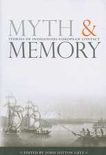 Myth and Memory: Stories of Indigenous-European Contact