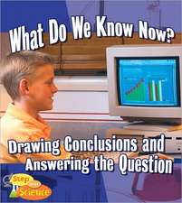 What Do We Know Now?: Drawing Conclusions and Answering the Question