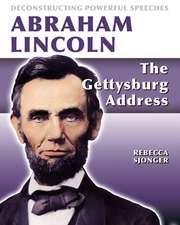 Abraham Lincoln: The Gettysburg Address