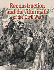 Reconstruction and the Aftermath of the Civil War