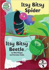 Itsy Bitsy Spider and Itsy Bitsy Beetle