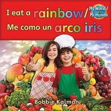 I Eat a Rainbow/Me Como Un Arco Iris