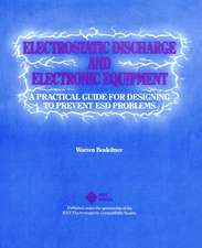 Electrostatic Discharge and Electronic Equipment – A Practical Guide for Designing to Prevent ESD Problems