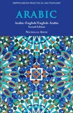 Arabic-English/ English-Arabic Practical Dictionary, Second Edition