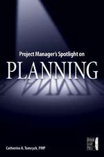 Project Manager′s Spotlight on Planning