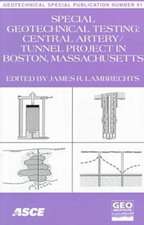 Special Geotechnical Testing for Central Artery/tunnel Project in Boston, Massachusetts