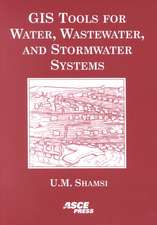 GIS Tools for Water, Wastewater and Stormwater Systems