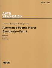 Automated People Mover Standards Pt. 3; ASCE 21-00