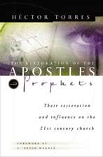 The Restoration of Apostles and Prophets