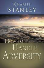 How to Handle Adversity