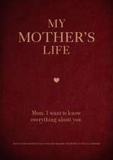 Editors of Chartwell Books: My Mother's Life