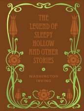 The Legend of Sleepy Hollow and Other Stories