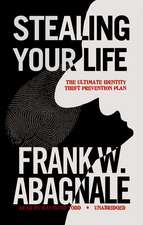 Stealing Your Life: The Ultimate Identity Theft Prevention Plan