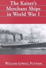 The Kaiser's Merchant Ships in World War I