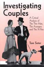 Investigating Couples: A Critical Analysis of the Thin Man, the Avengers and the X-Files