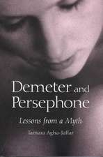 Demeter and Persephone: Lessons from a Myth