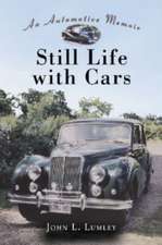 Still Life with Cars: An Automotive Memoir