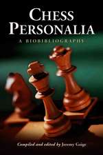 Chess Personalia: A Biobibliography