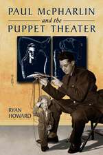 Paul Mcpharlin And the Puppet Theater