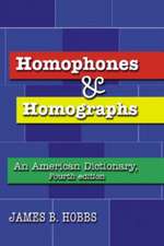 Homophones and Homographs: An American Dictionary