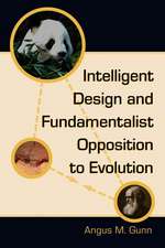 Intelligent Design and Fundamentalist Opposition to Evolution