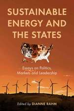 Sustainable Energy And the States: Essays on Politics, Markets And Leadership