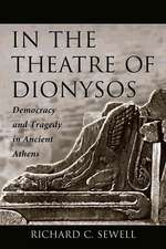 In the Theatre of Dionysos: Democracy and Tragedy in Ancient Athens