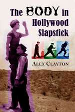 The Body in Hollywood Slapstick