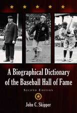 A Biographical Dictionary of the Baseball Hall of Fame