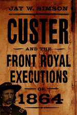 Custer and the Front Royal Executions of 1864