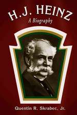 H.J. Heinz: A Biography